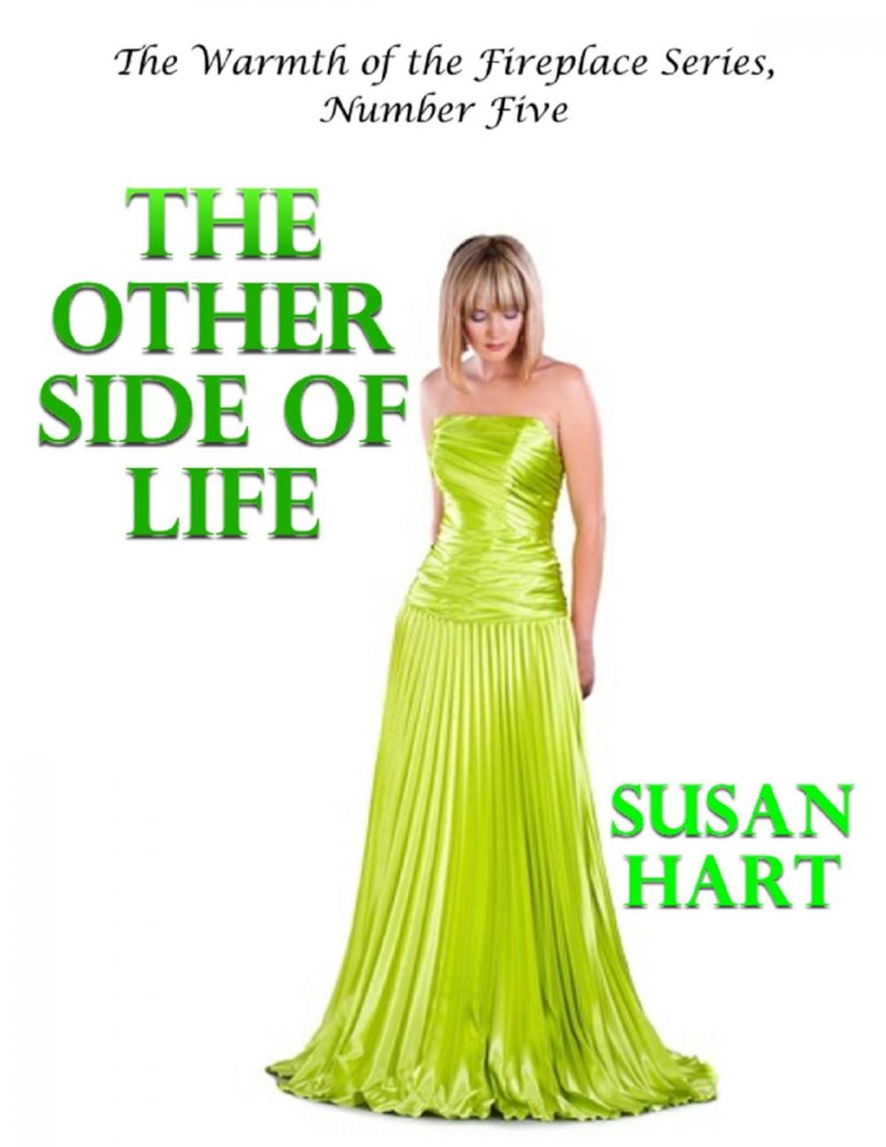 Big bigCover of The Other Side of Life – the Warmth of the Fireplace Series, Number Five