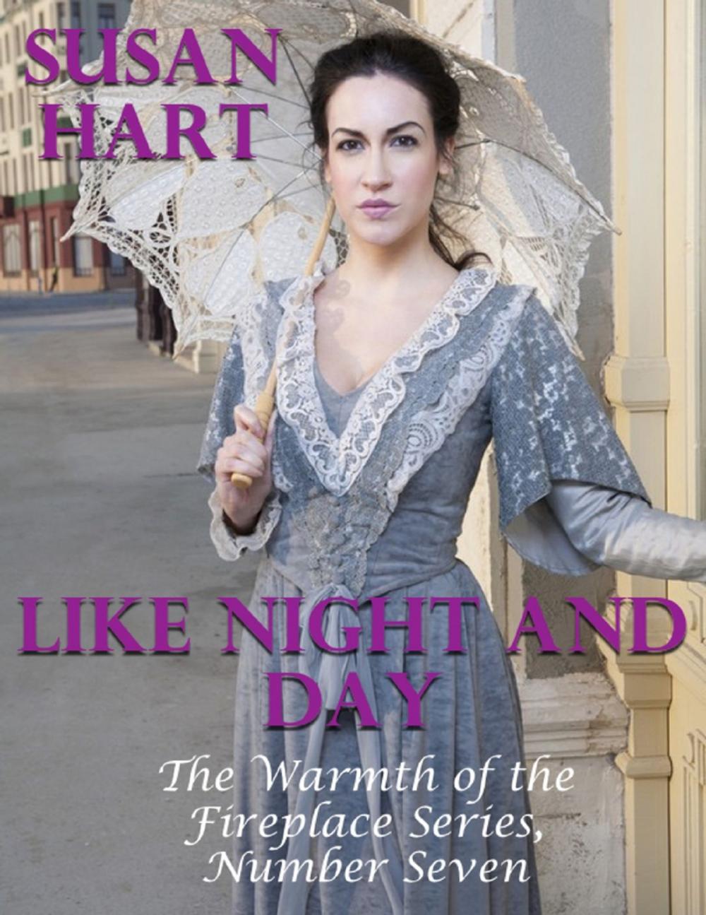 Big bigCover of Like Night and Day – the Warmth of the Fireplace Series, Number Seven