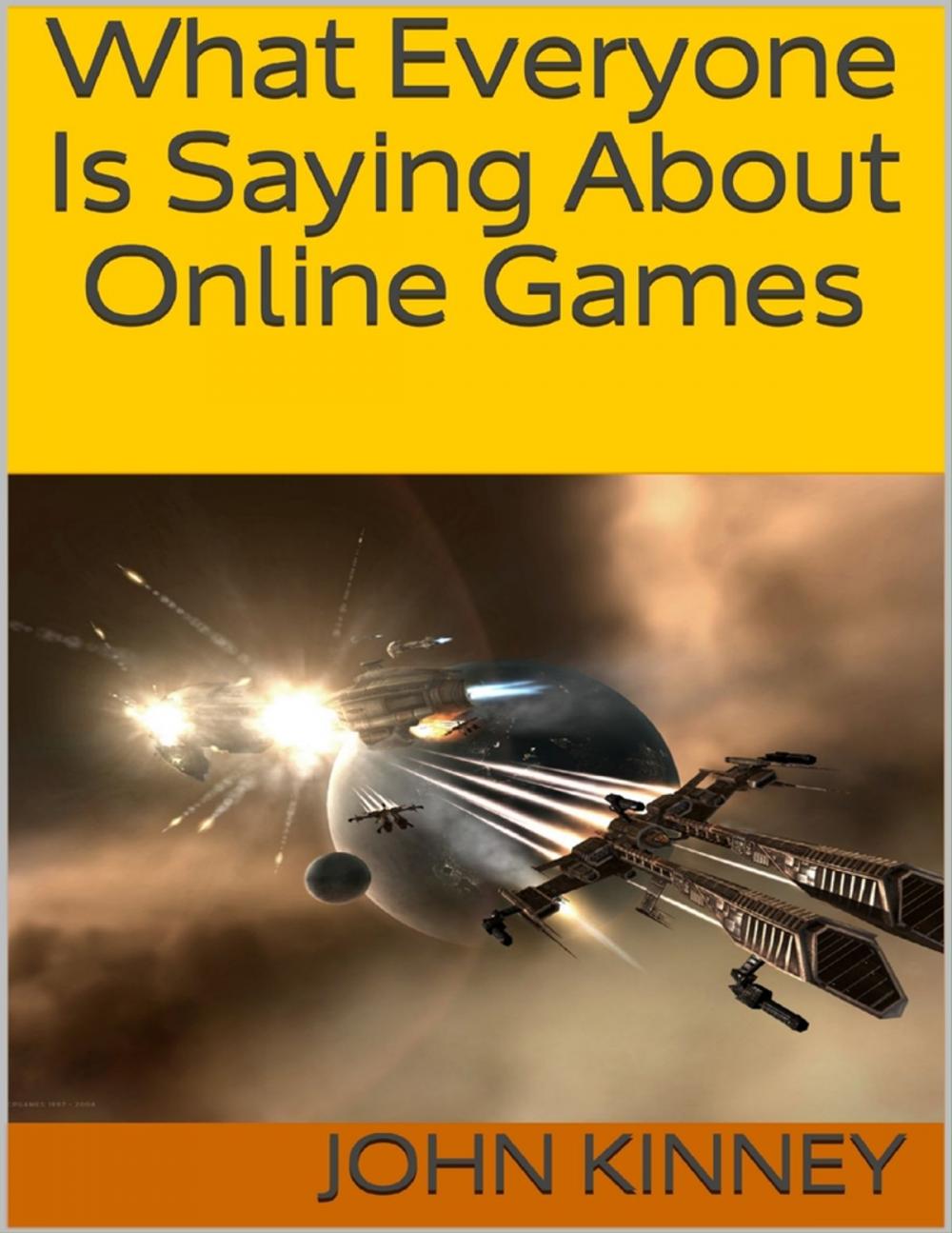 Big bigCover of What Everyone Is Saying About Online Games