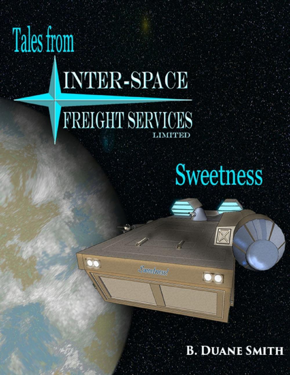 Big bigCover of Tales from Inter Space Freight Services: Sweetness