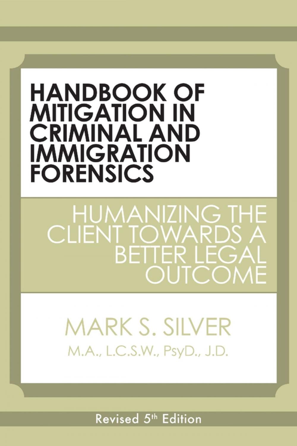 Big bigCover of Handbook of Mitigation In Criminal and Immigration Forensics: 5th Edition