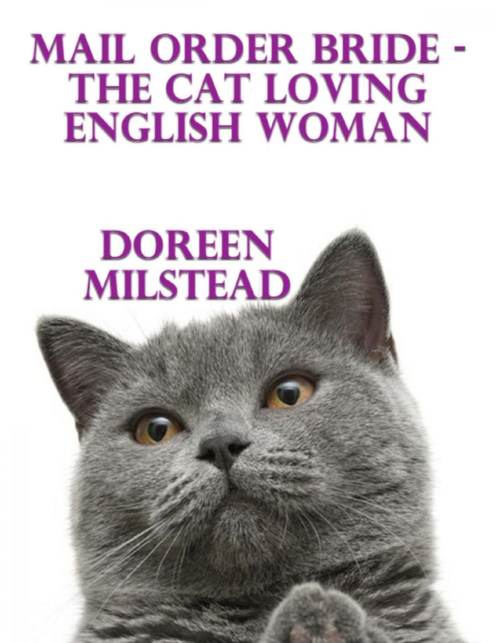 Big bigCover of Mail Order Bride – the Cat Loving English Woman