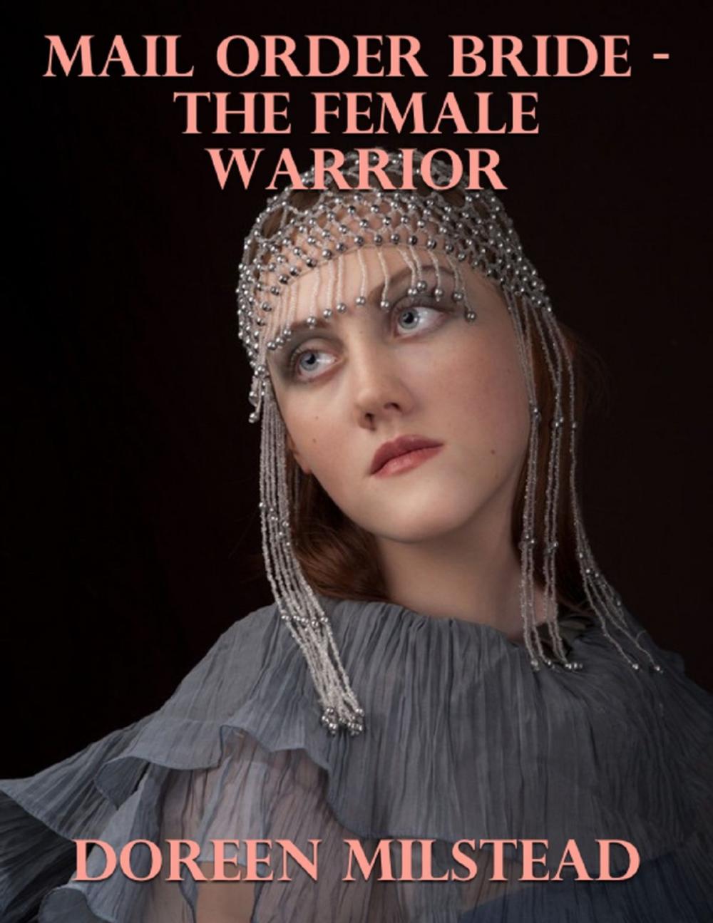 Big bigCover of Mail Order Bride – the Female Warrior