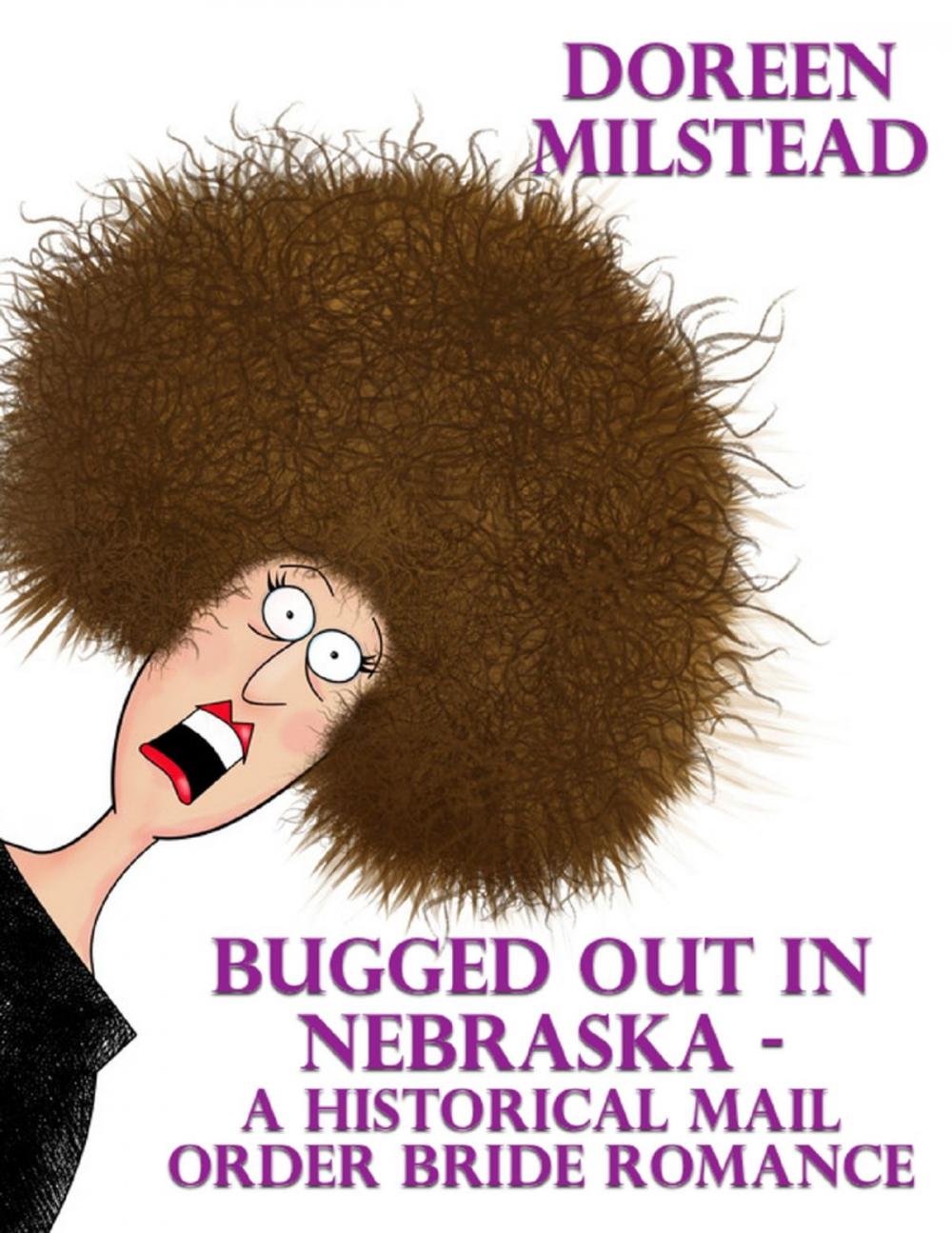 Big bigCover of Bugged Out In Nebraska – a Historical Mail Order Bride Romance