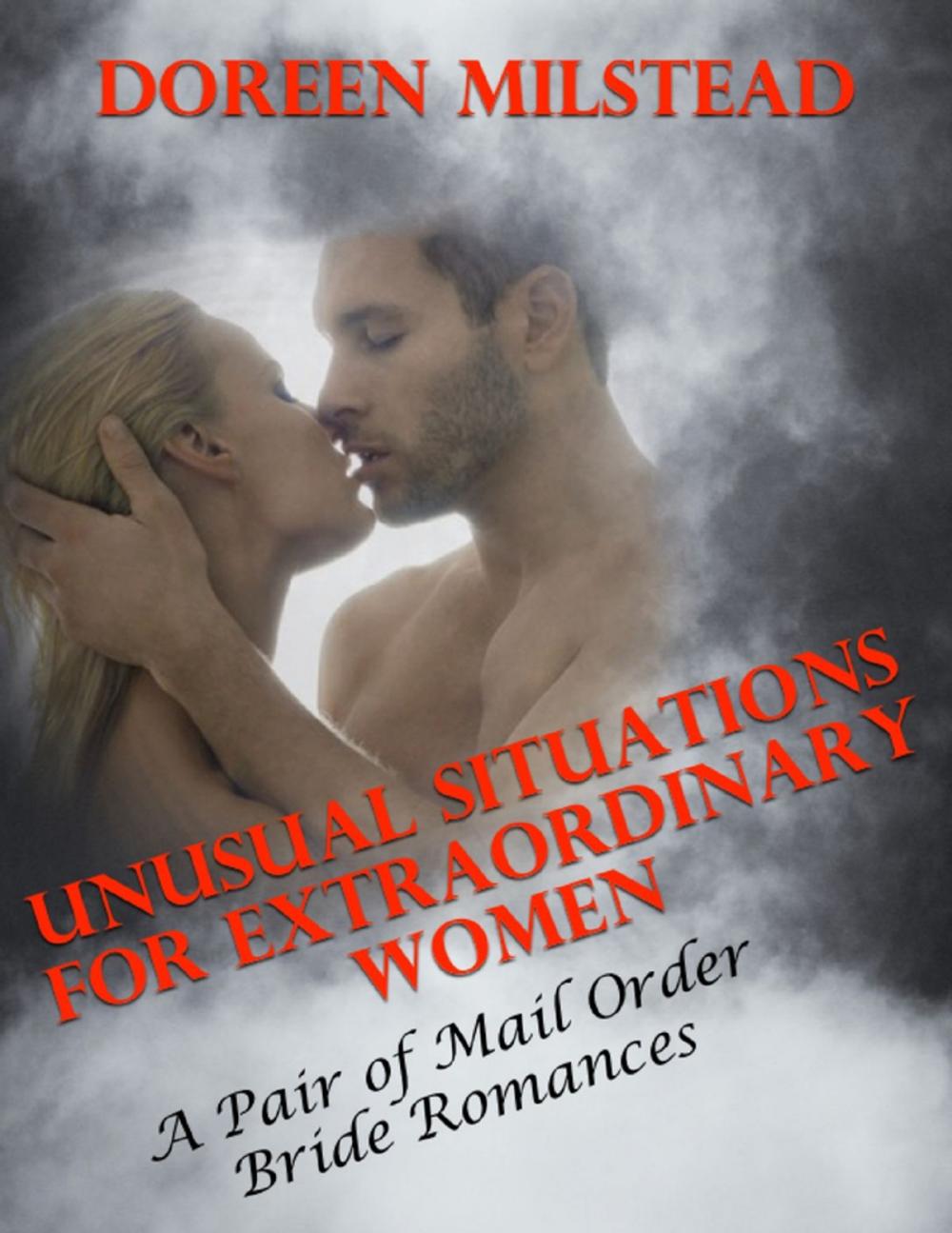 Big bigCover of Unusual Situations for Extraordinary Women – a Pair of Mail Order Bride Romances