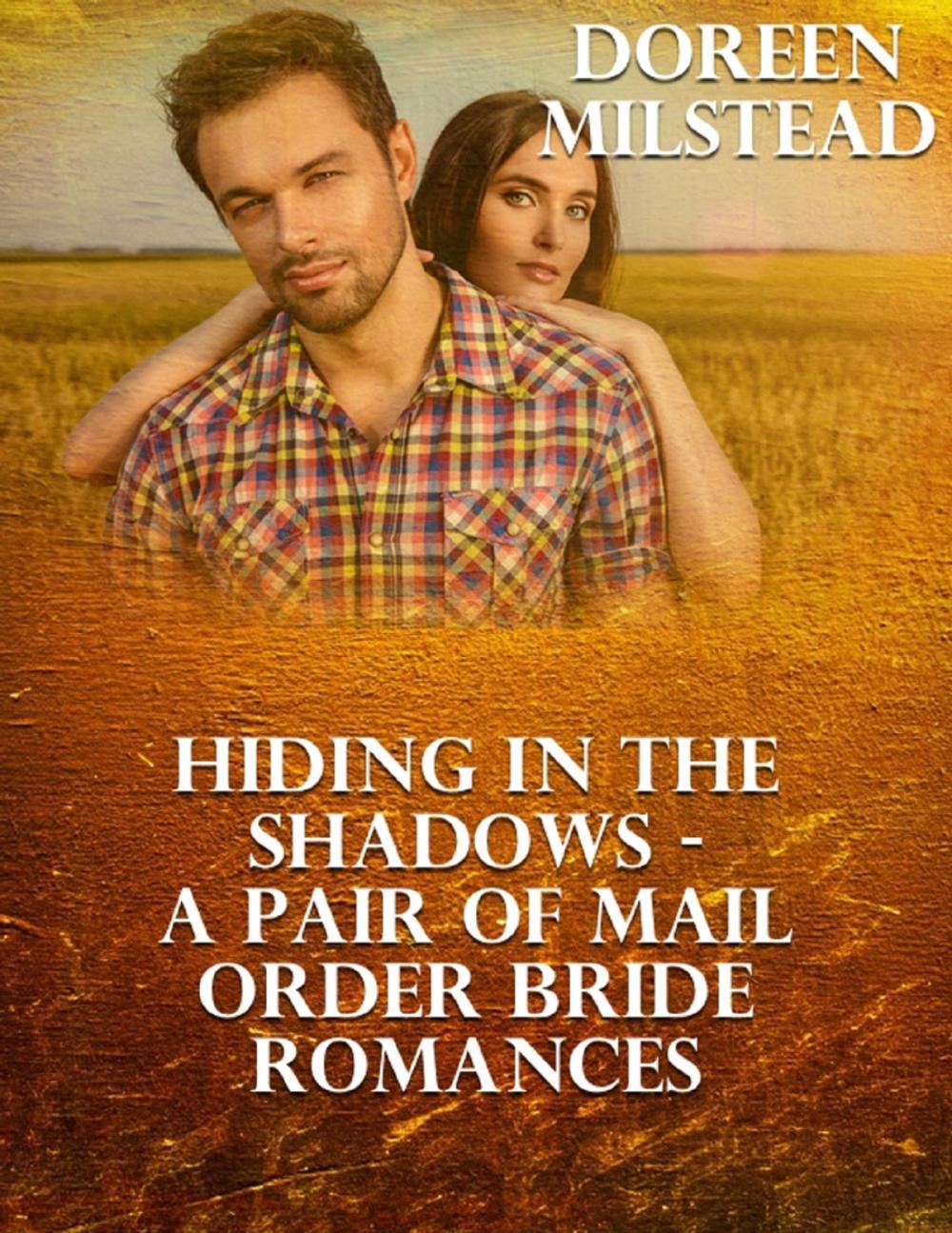 Big bigCover of Hiding In the Shadows – a Pair of Mail Order Bride Romances