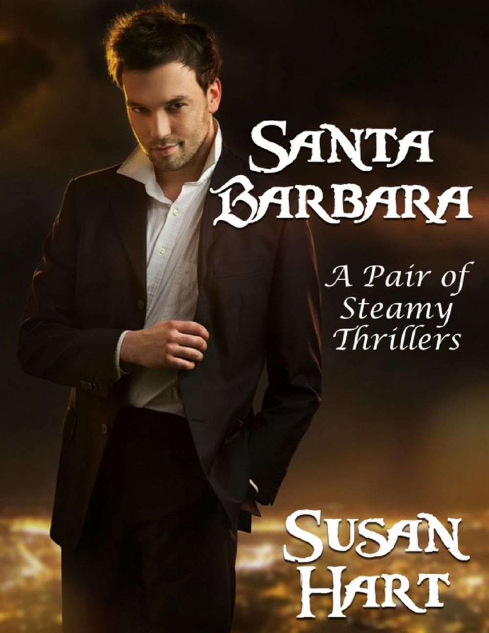 Big bigCover of Santa Barbara – a Pair of Steamy Thrillers