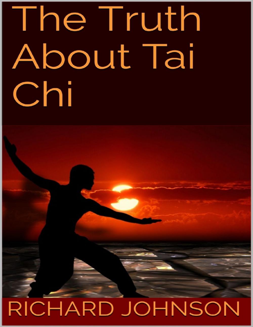 Big bigCover of The Truth About Tai Chi