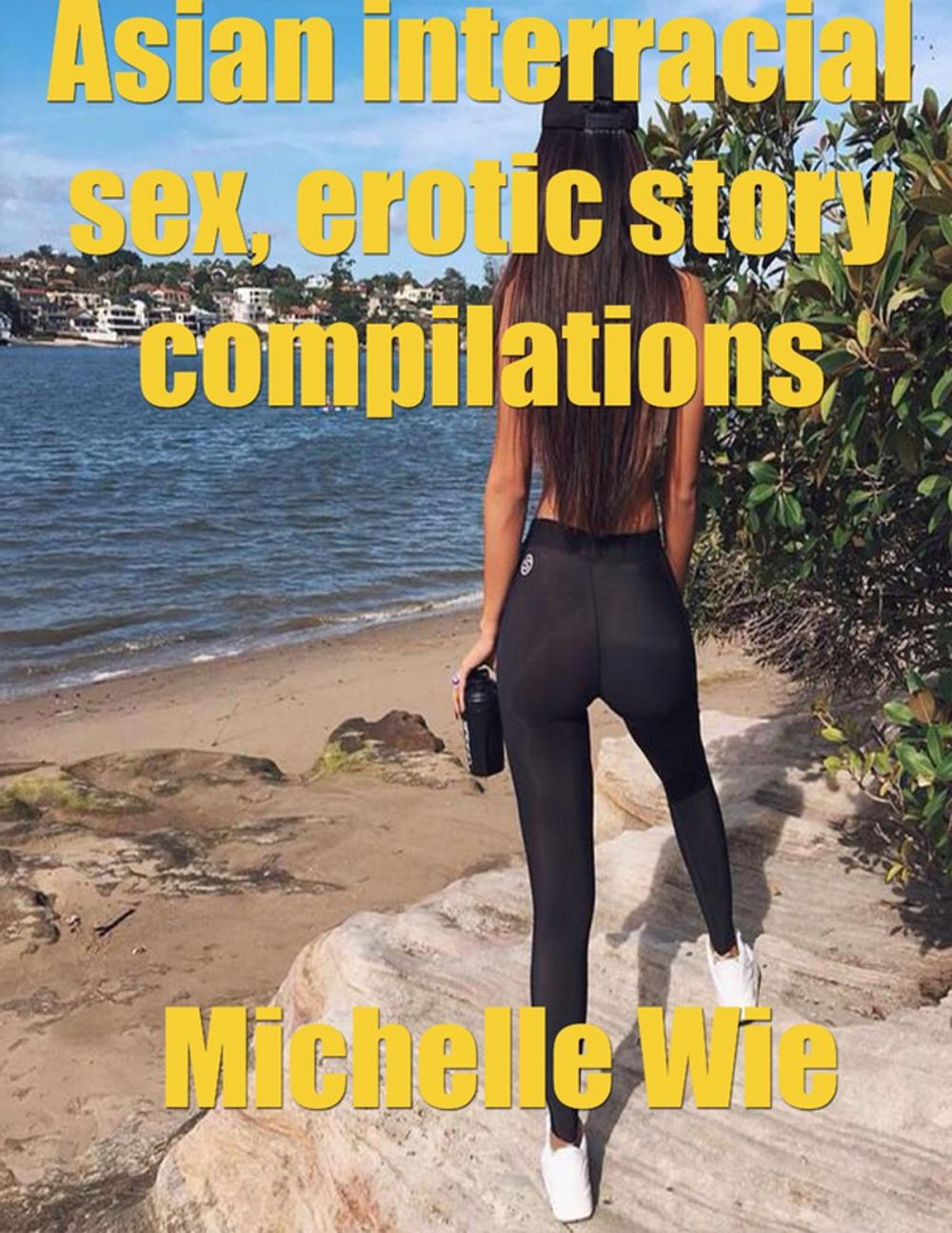 Big bigCover of Asian Erotica Interracial Sex Story, Erotic Stories Compilations