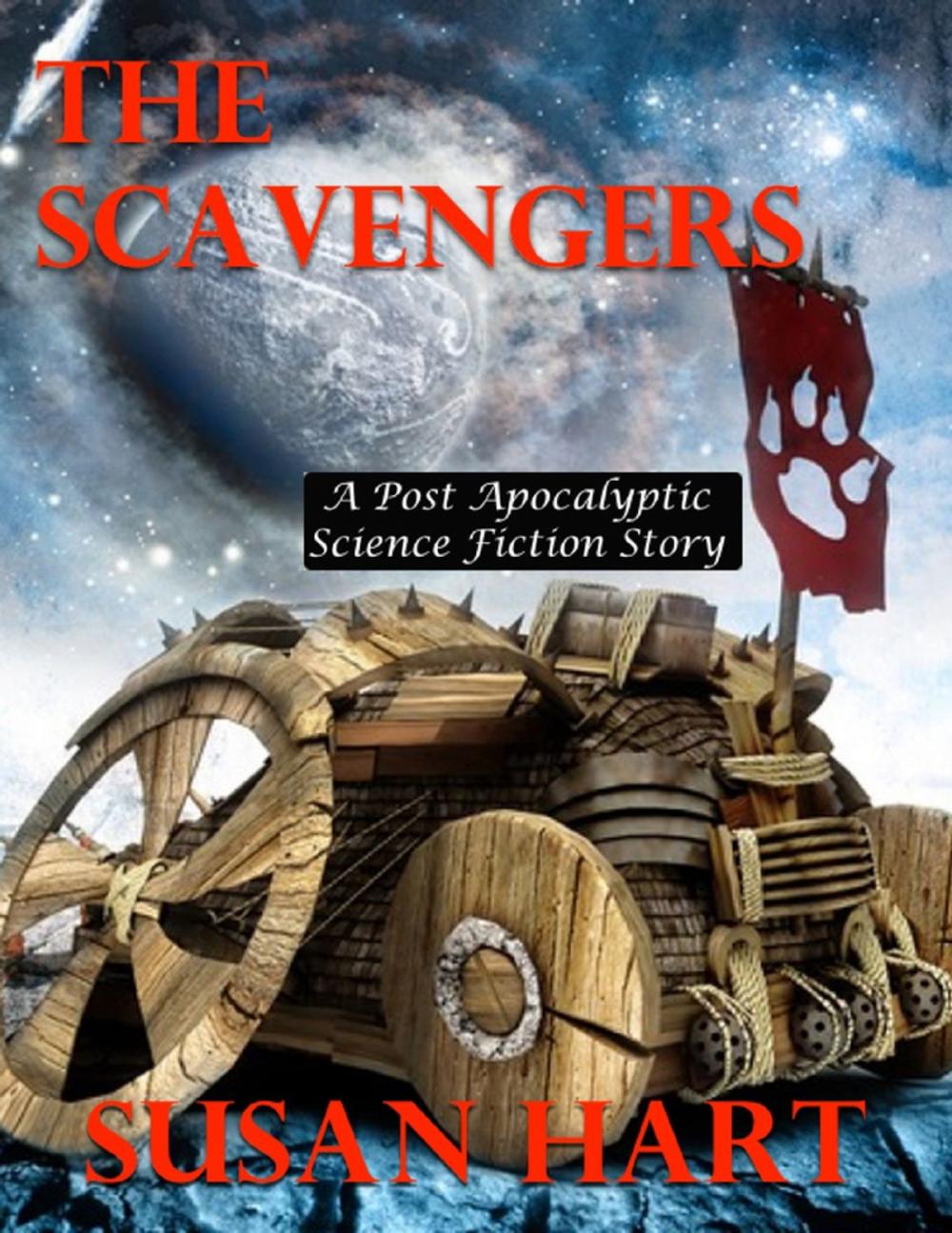 Big bigCover of The Scavengers - A Post Apocalyptic Science Fiction Story