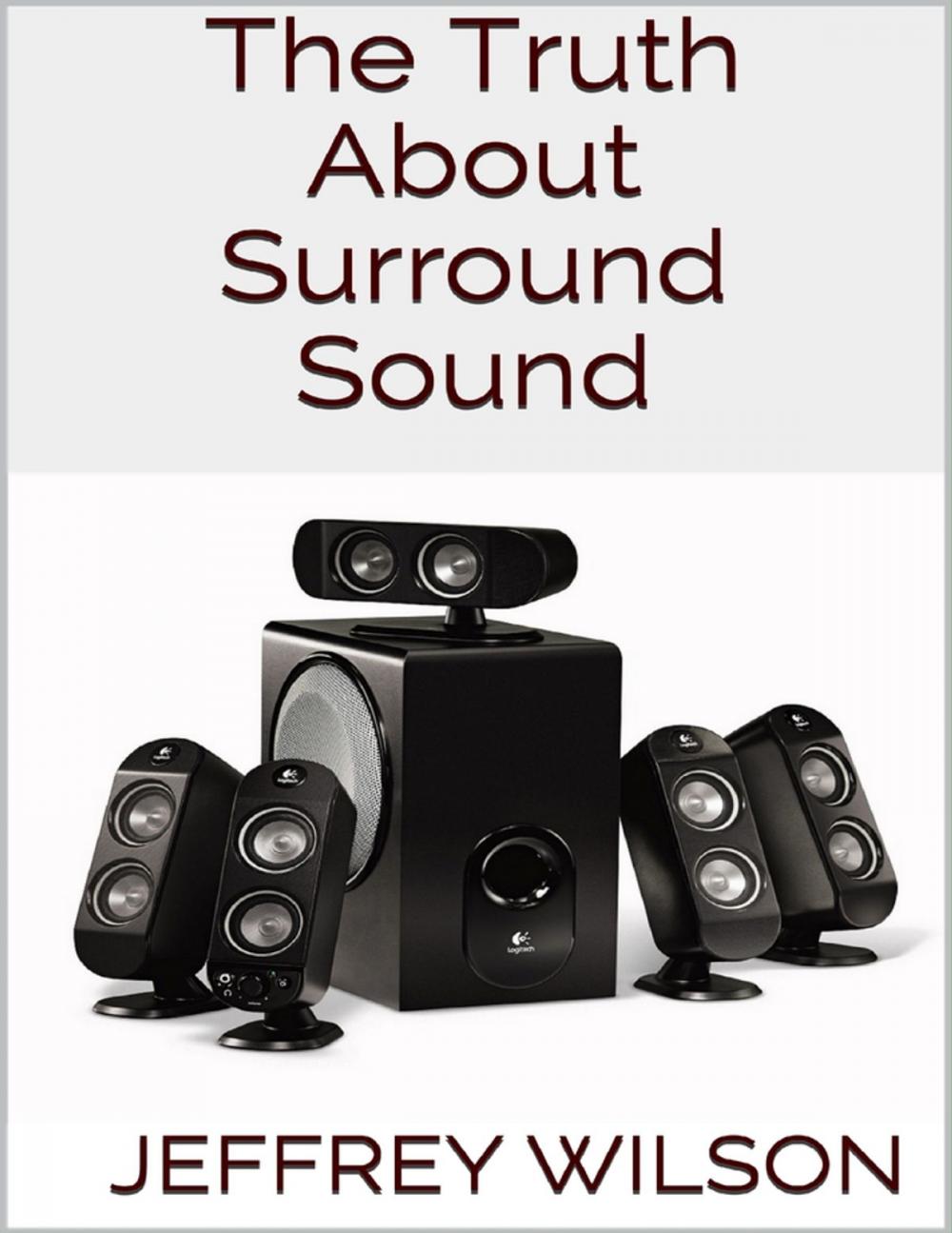 Big bigCover of The Truth About Surround Sound