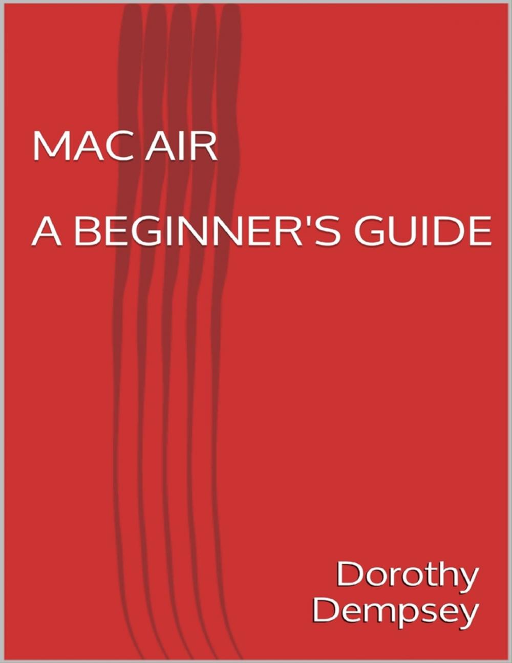 Big bigCover of Mac Air: A Beginner's Guide