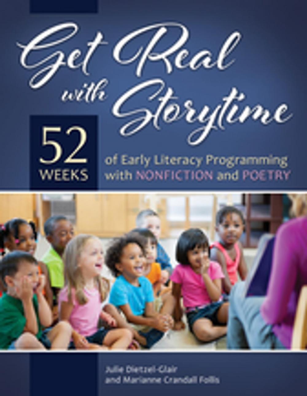 Big bigCover of Get Real with Storytime: 52 Weeks of Early Literacy Programming with Nonfiction and Poetry