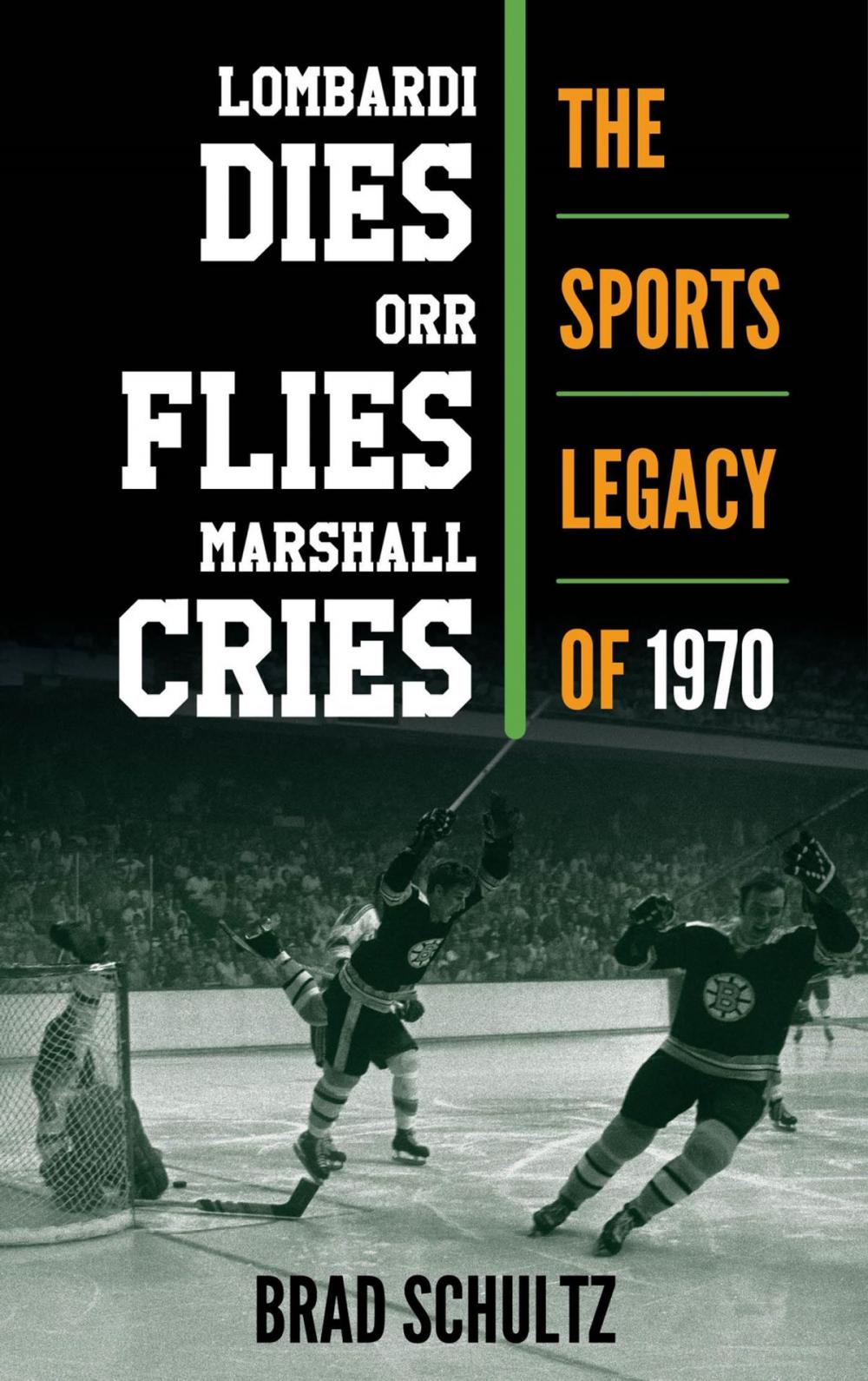 Big bigCover of Lombardi Dies, Orr Flies, Marshall Cries