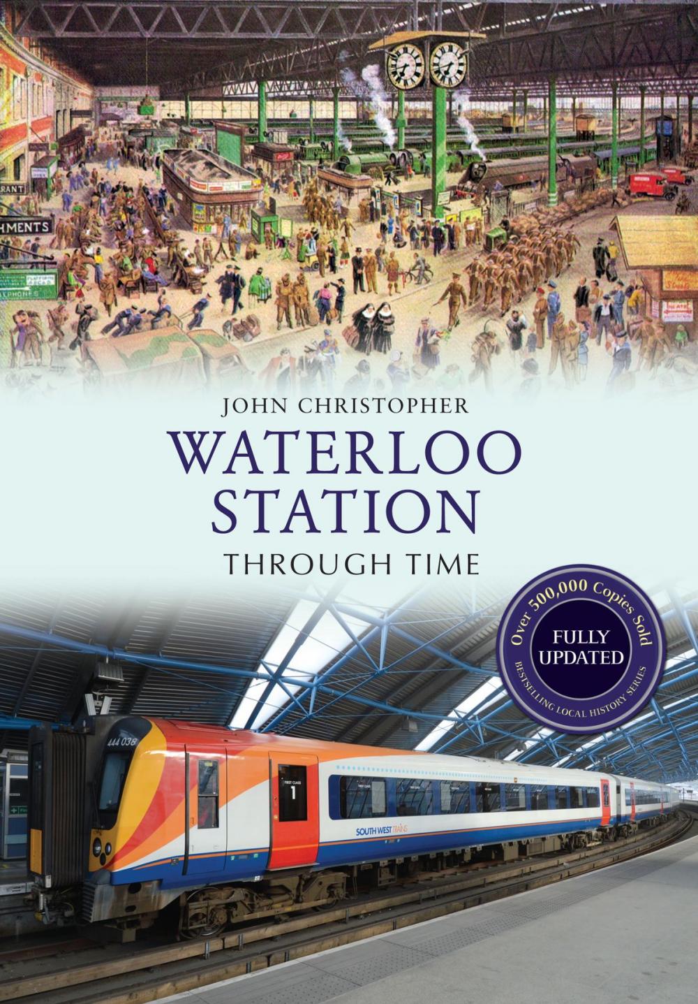 Big bigCover of Waterloo Station Through Time Revised Edition