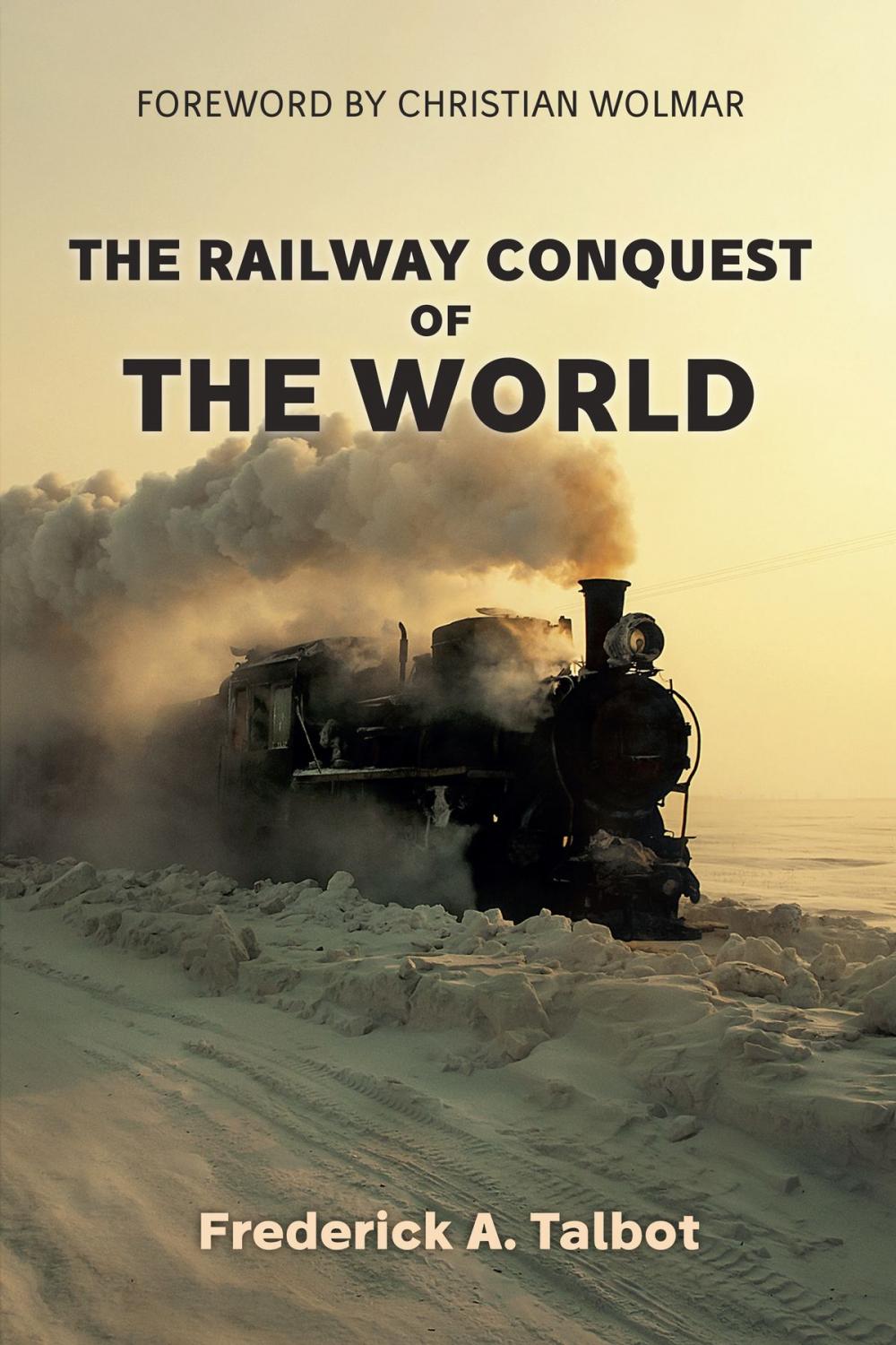 Big bigCover of The Railway Conquest of the World