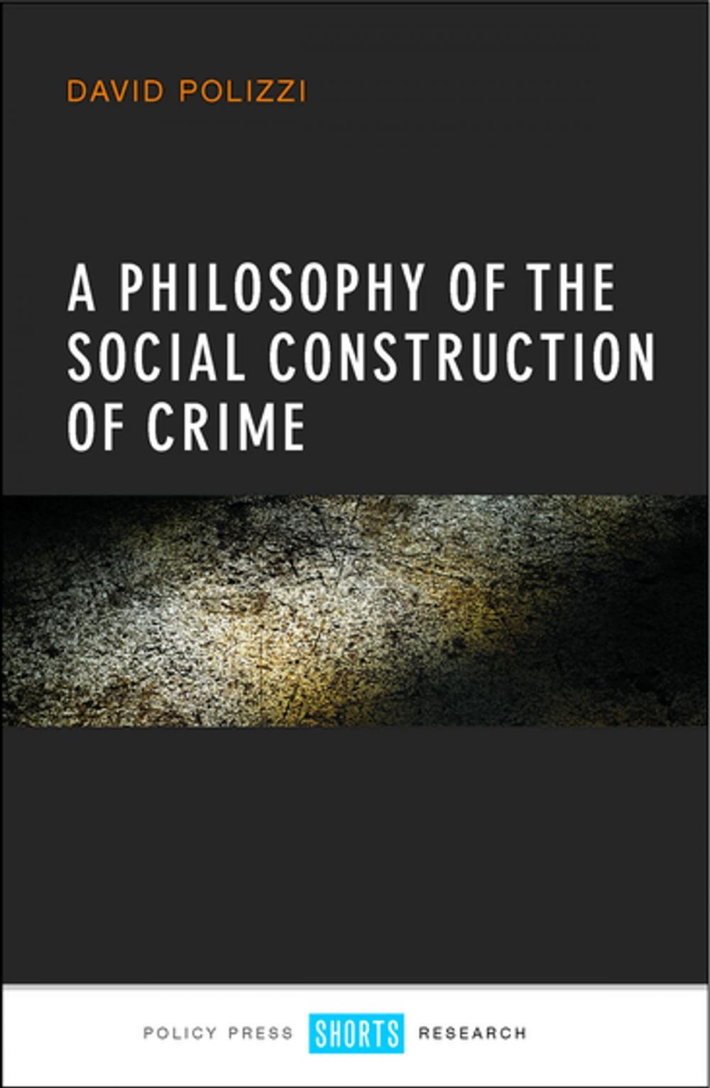 Big bigCover of A philosophy of the social construction of crime