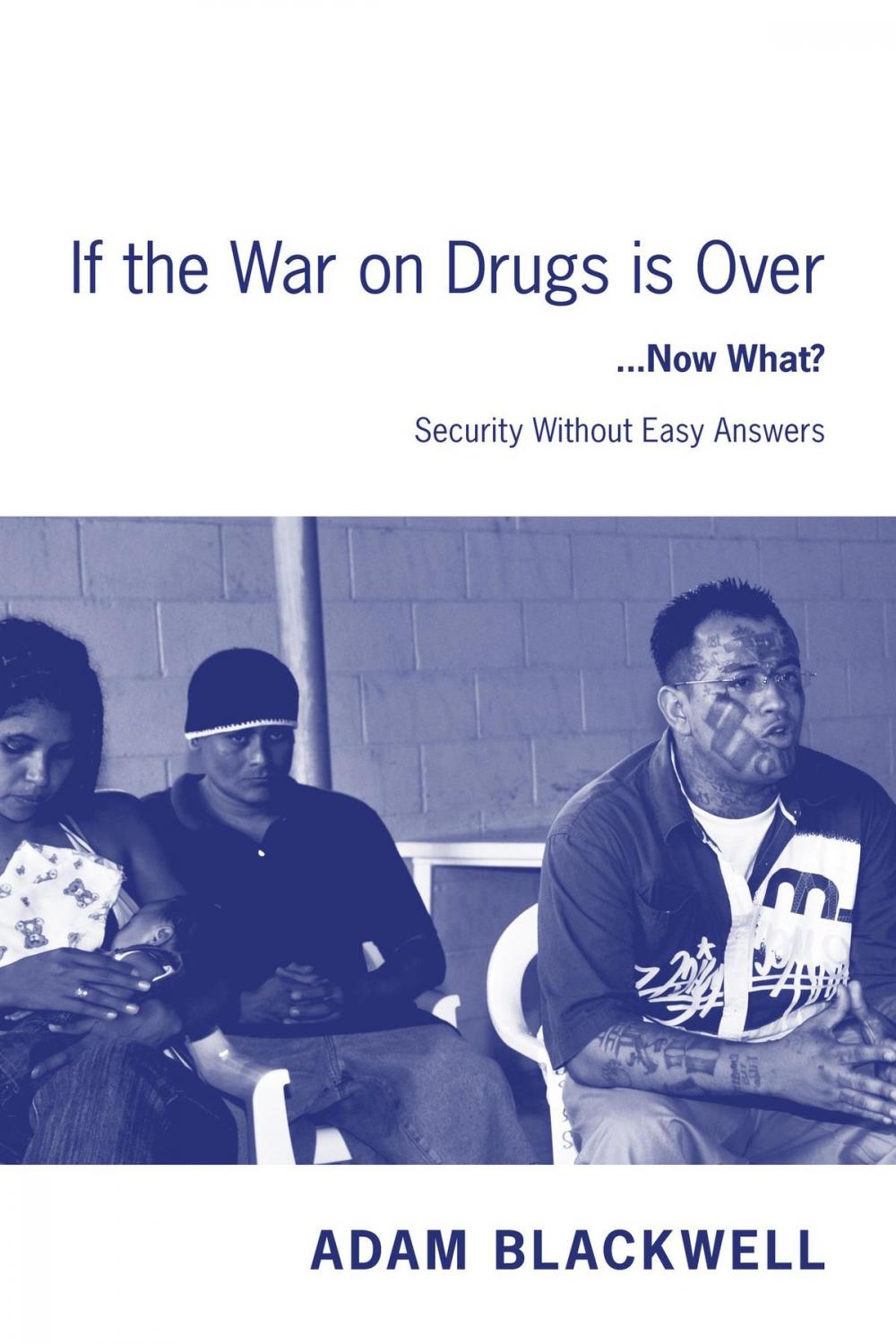 Big bigCover of If the War on Drugs is Over ...Now What ?