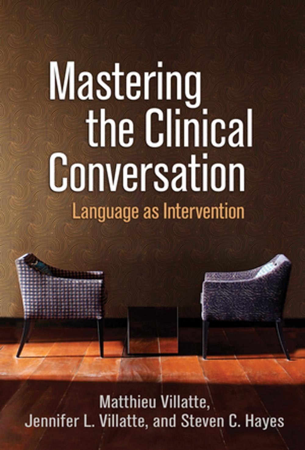 Big bigCover of Mastering the Clinical Conversation