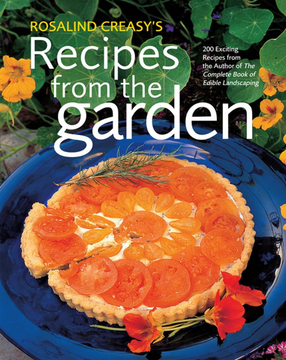 Big bigCover of Rosalind Creasy's Recipes from the Garden