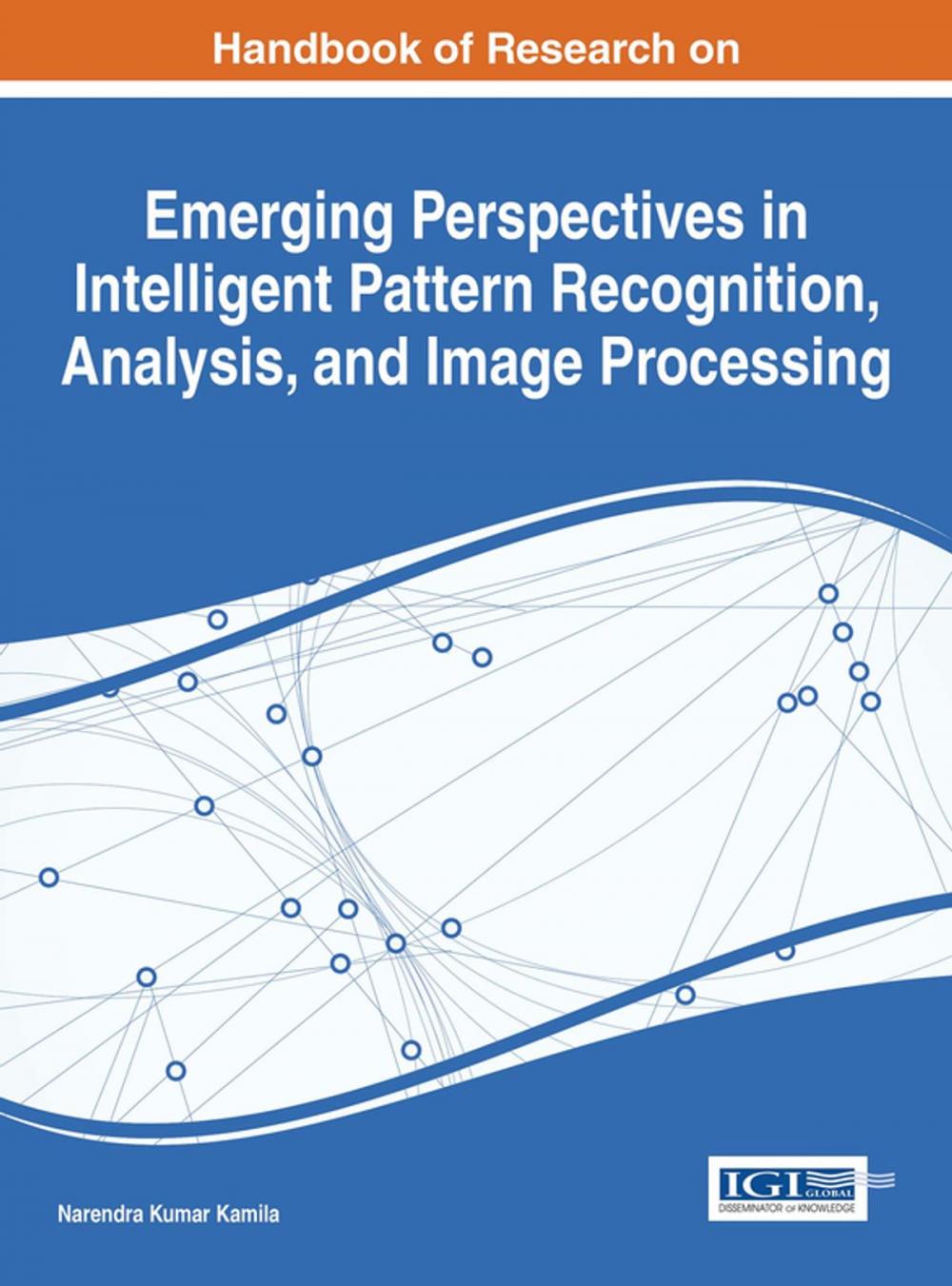 Big bigCover of Handbook of Research on Emerging Perspectives in Intelligent Pattern Recognition, Analysis, and Image Processing