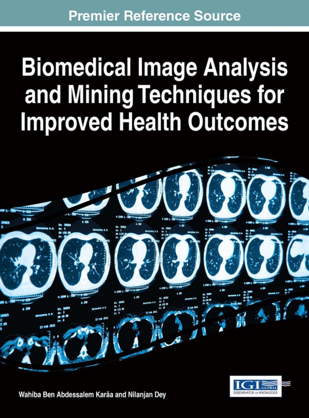 Big bigCover of Biomedical Image Analysis and Mining Techniques for Improved Health Outcomes