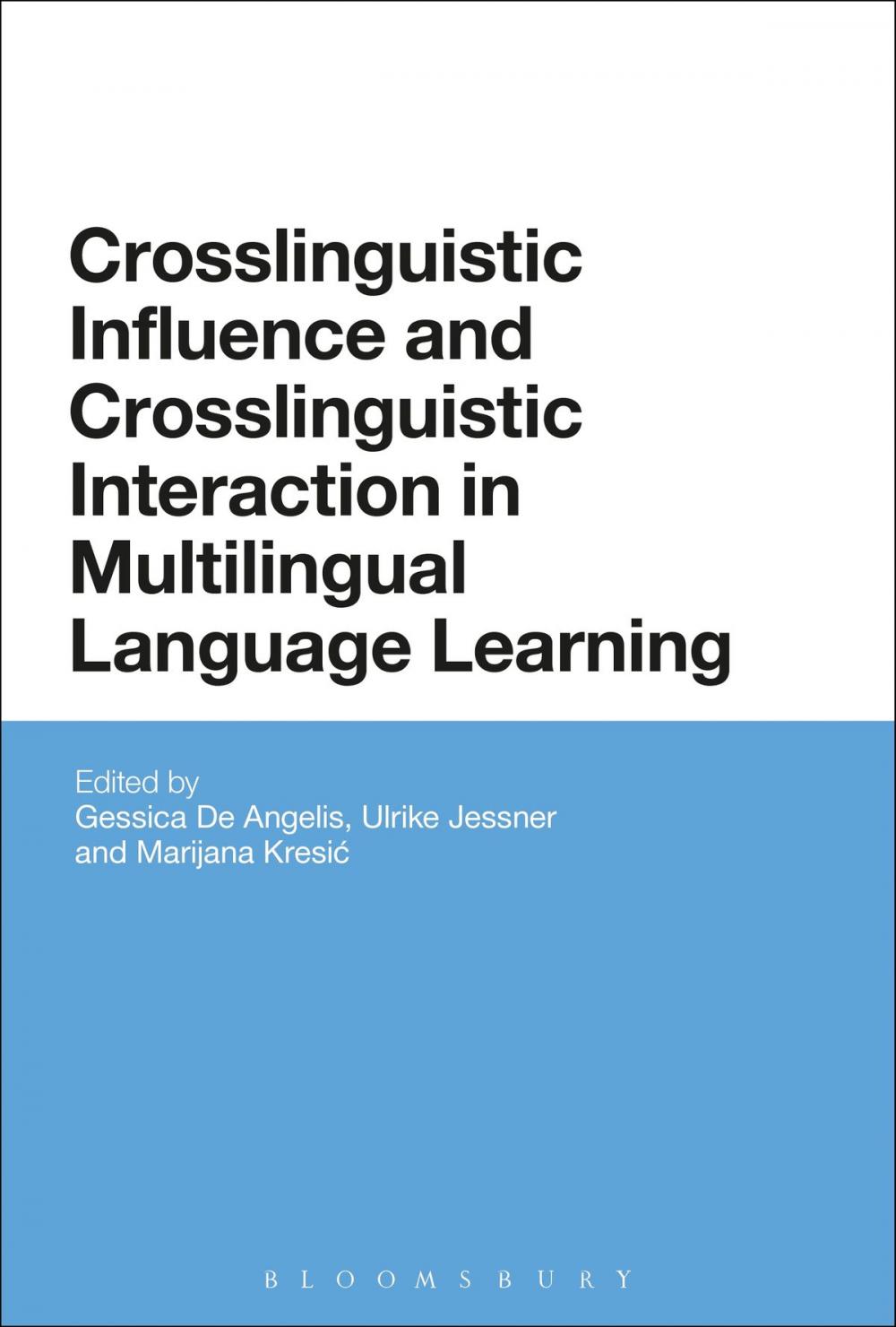 Big bigCover of Crosslinguistic Influence and Crosslinguistic Interaction in Multilingual Language Learning