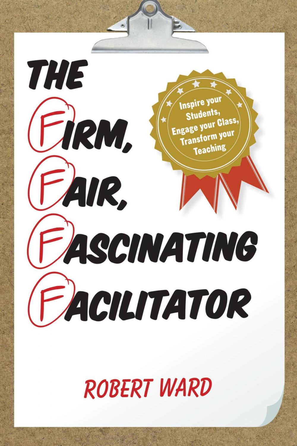 Big bigCover of The Firm, Fair, Fascinating Facilitator