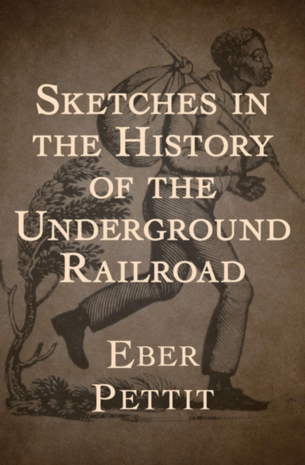 Big bigCover of Sketches in the History of the Underground Railroad