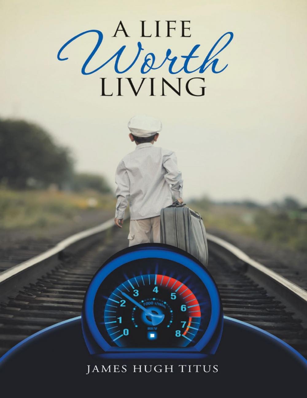 Big bigCover of A Life Worth Living