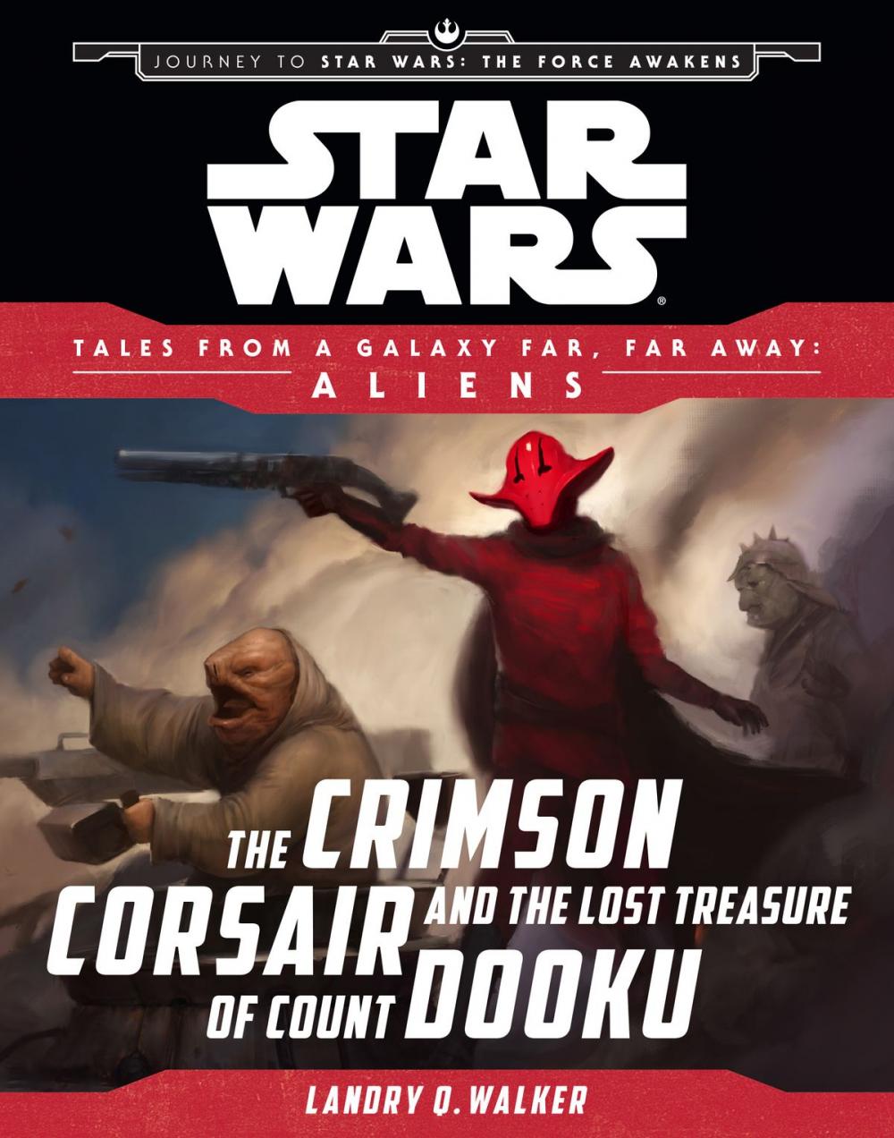 Big bigCover of Star Wars Journey to the Force Awakens: The Crimson Corsair and the Lost Treasure of Count Dooku