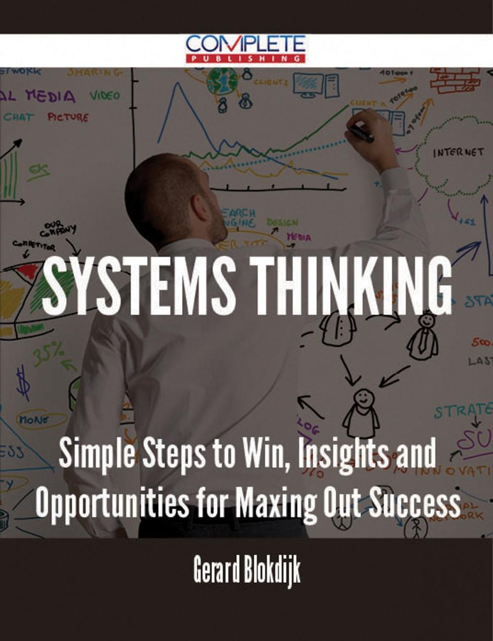 Big bigCover of Systems Thinking - Simple Steps to Win, Insights and Opportunities for Maxing Out Success