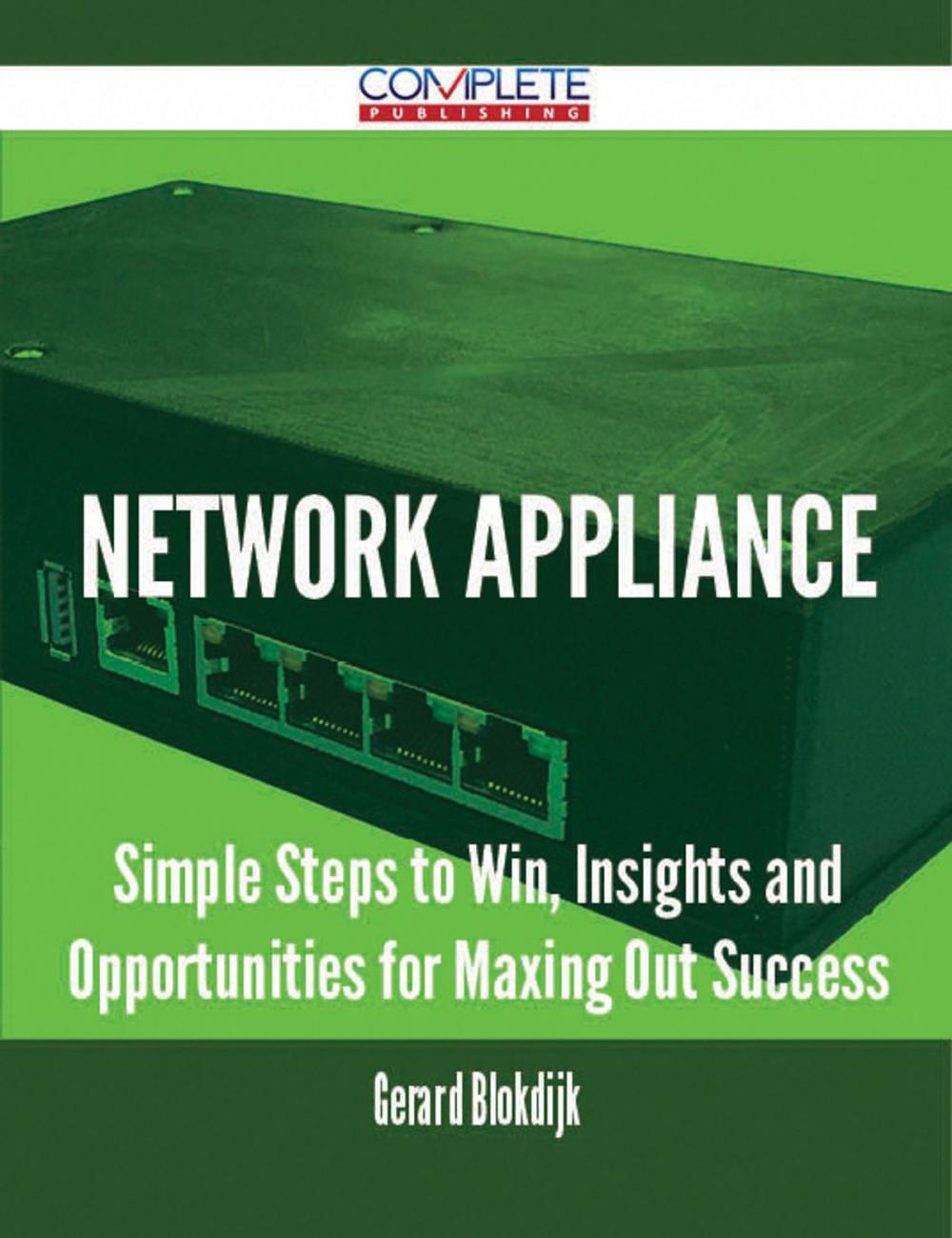 Big bigCover of network appliance - Simple Steps to Win, Insights and Opportunities for Maxing Out Success