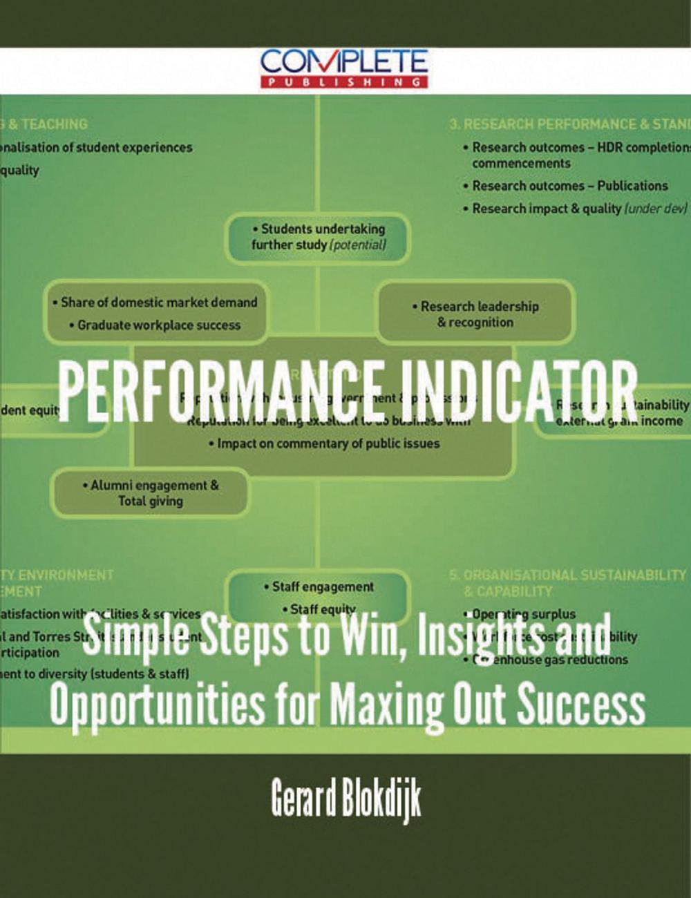 Big bigCover of Performance indicator - Simple Steps to Win, Insights and Opportunities for Maxing Out Success