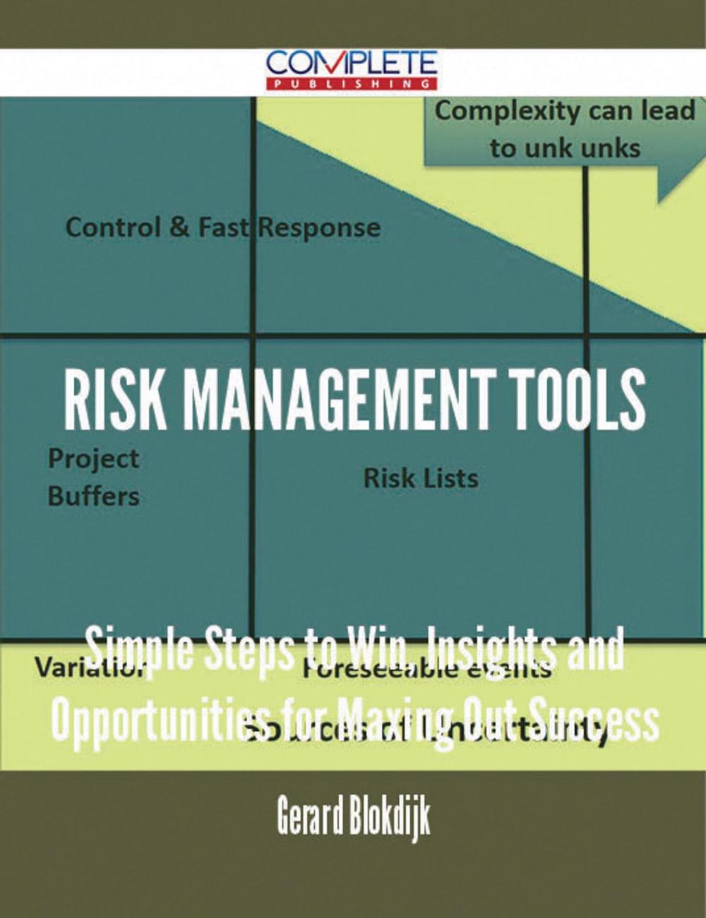 Big bigCover of Risk Management Tools - Simple Steps to Win, Insights and Opportunities for Maxing Out Success