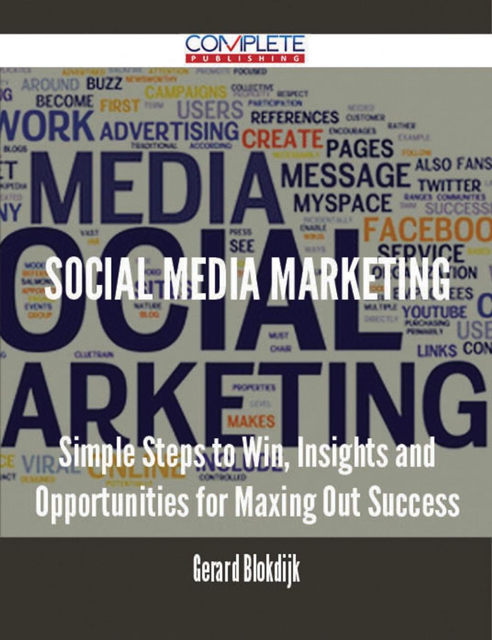 Big bigCover of Social media marketing - Simple Steps to Win, Insights and Opportunities for Maxing Out Success