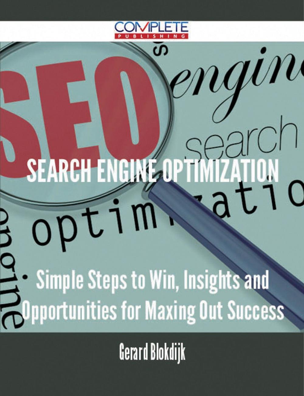 Big bigCover of Search Engine Optimization - Simple Steps to Win, Insights and Opportunities for Maxing Out Success