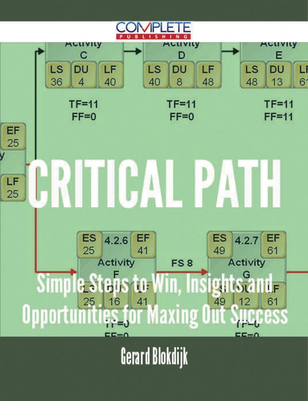 Big bigCover of Critical Path - Simple Steps to Win, Insights and Opportunities for Maxing Out Success