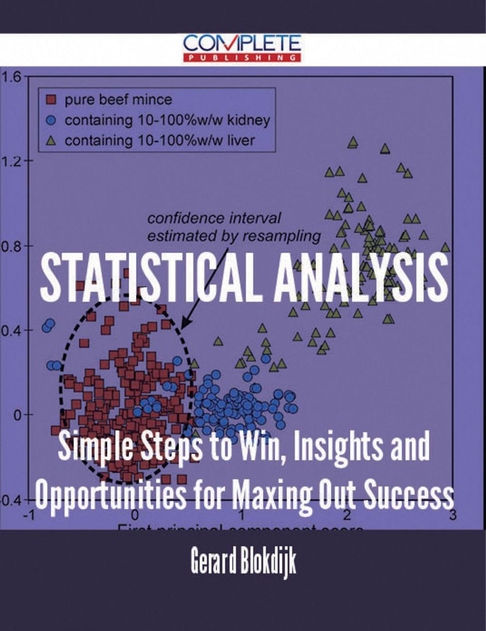 Big bigCover of Statistical Analysis - Simple Steps to Win, Insights and Opportunities for Maxing Out Success