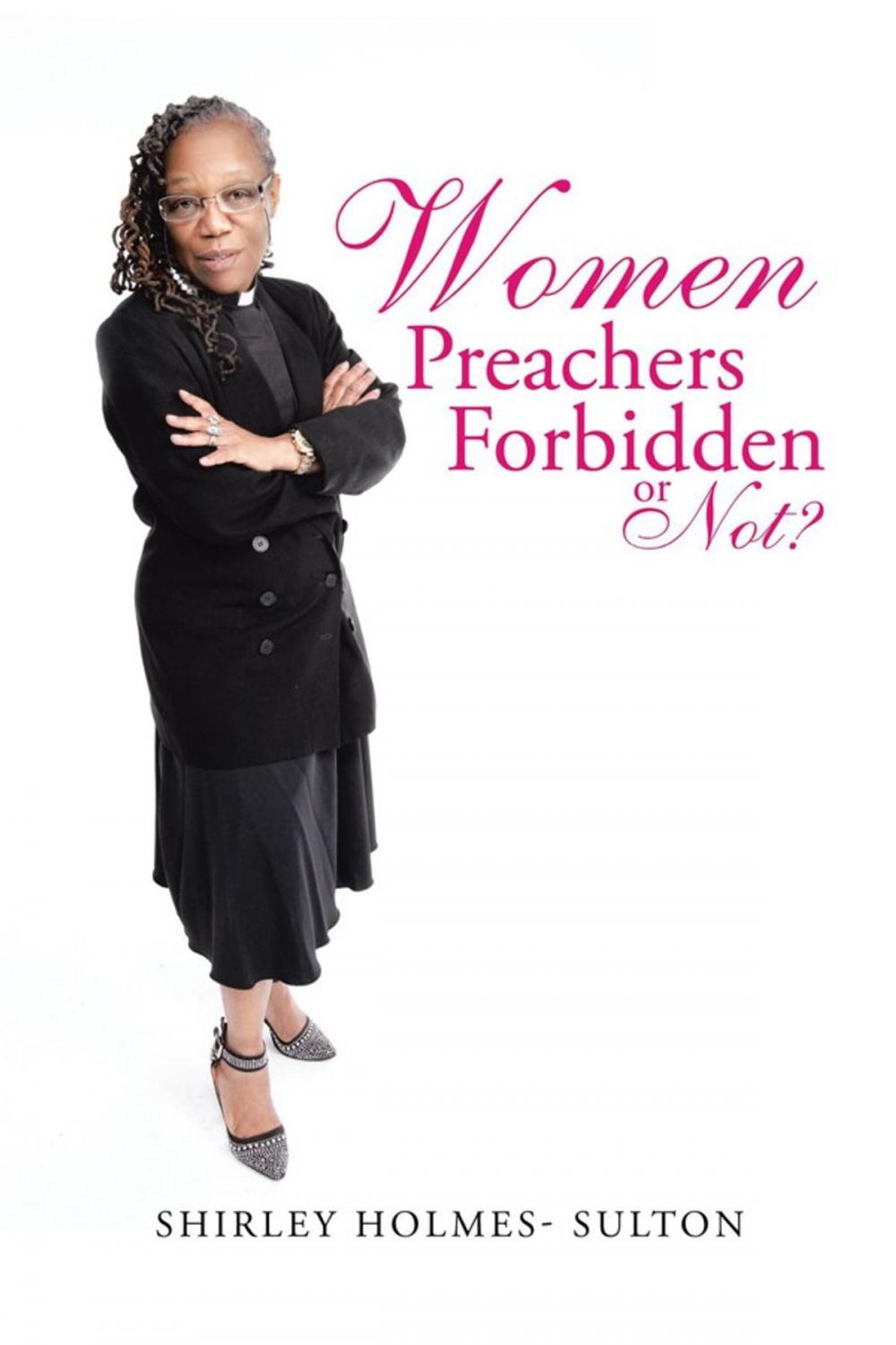 Big bigCover of Women Preachers Forbidden or Not?