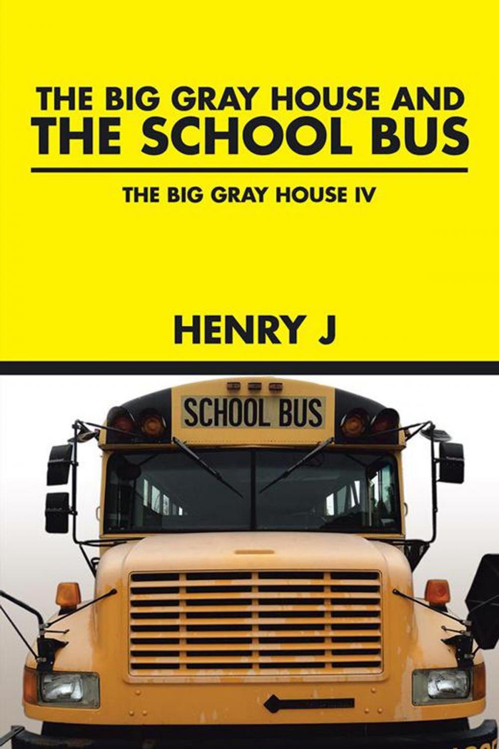 Big bigCover of The Big Gray House and the School Bus