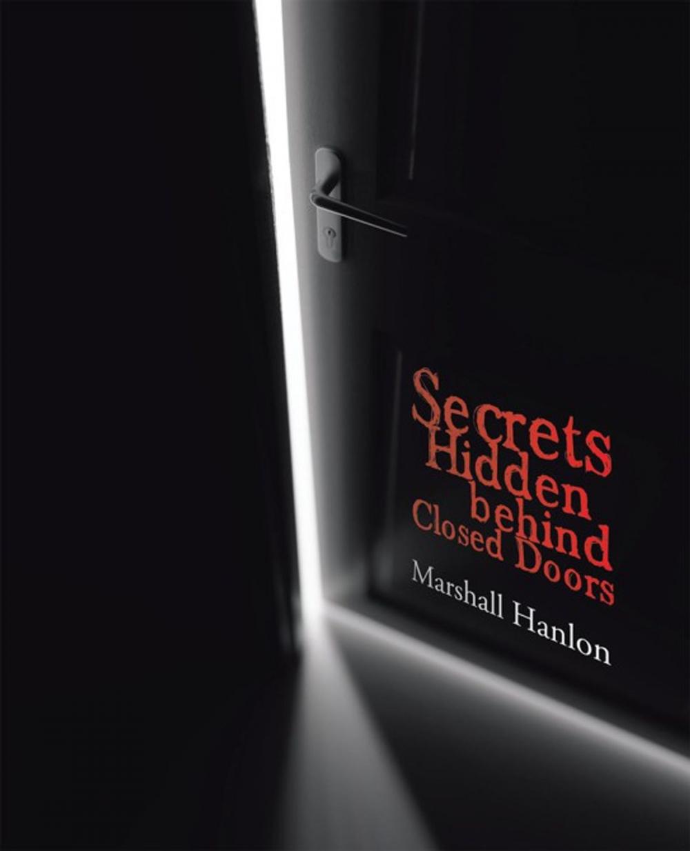 Big bigCover of Secrets Hidden Behind Closed Doors