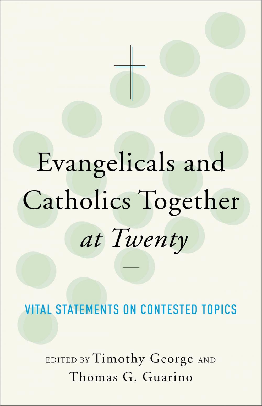 Big bigCover of Evangelicals and Catholics Together at Twenty