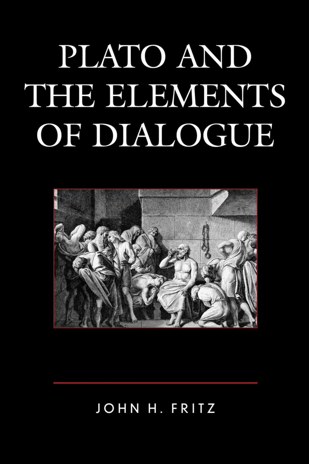 Big bigCover of Plato and the Elements of Dialogue