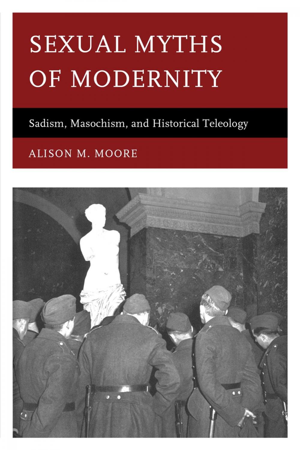 Big bigCover of Sexual Myths of Modernity