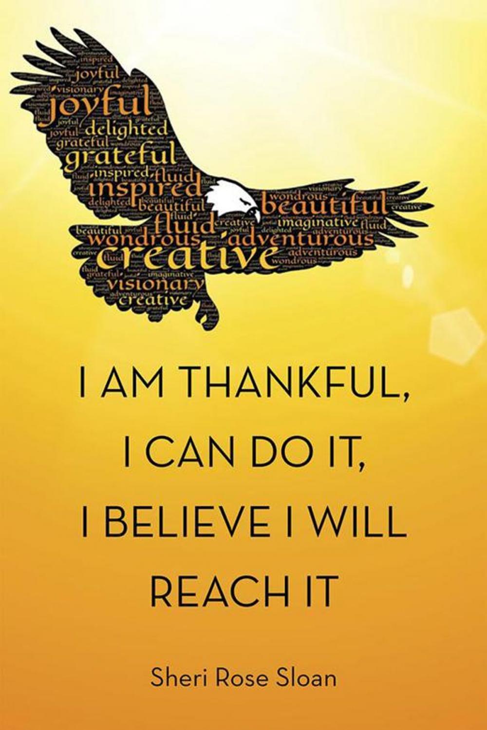 Big bigCover of I Am Thankful, I Can Do It, I Believe I Will Reach It