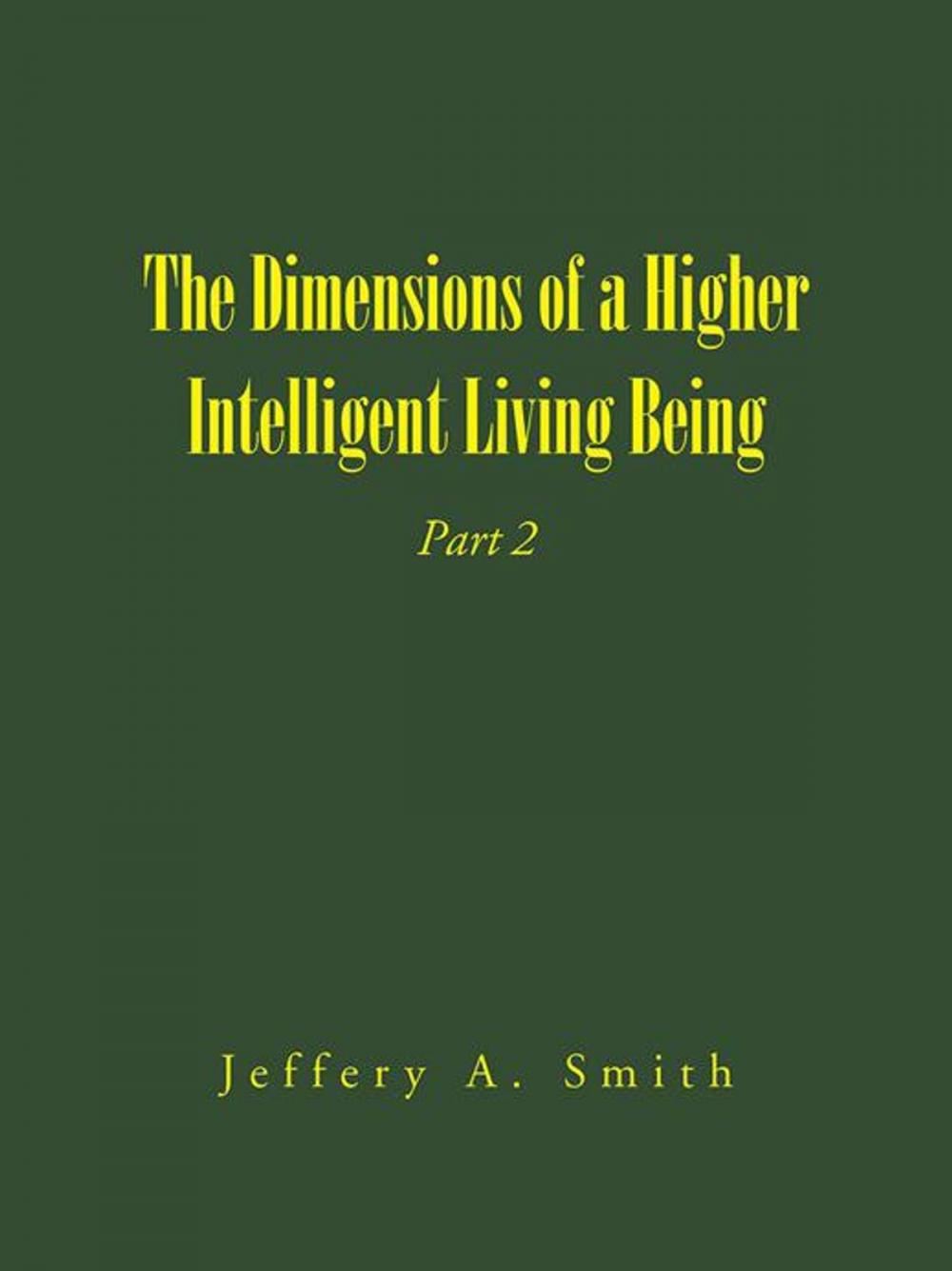 Big bigCover of The Dimensions of a Higher Intelligent Living Being