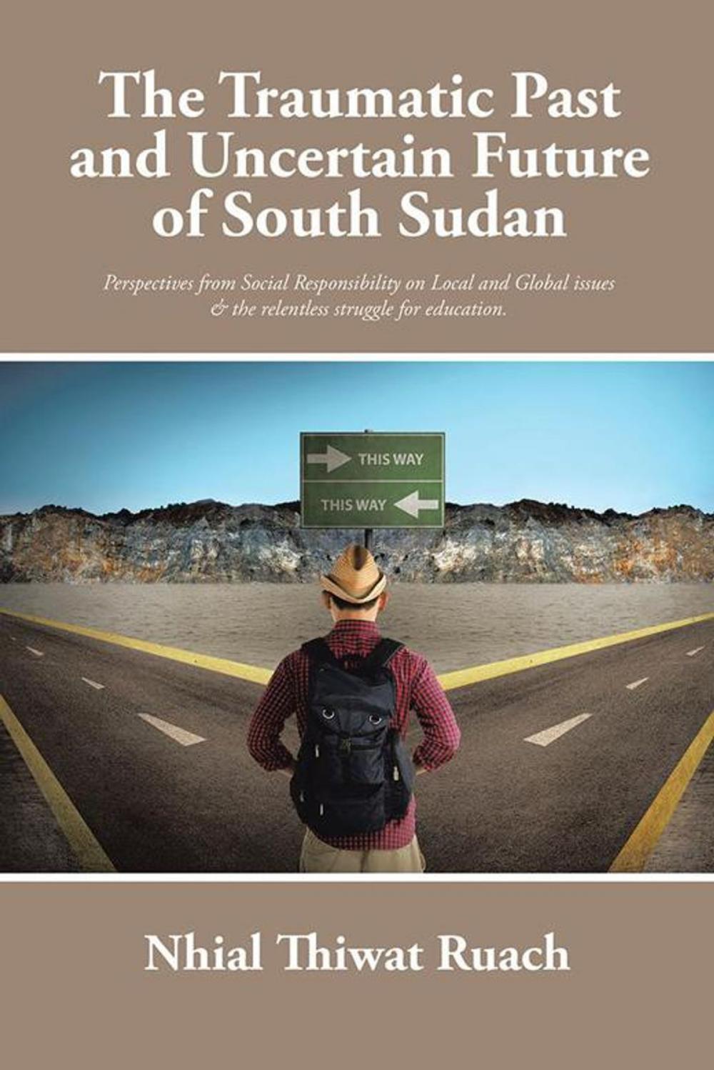 Big bigCover of The Traumatic Past and Uncertain Future of South Sudan