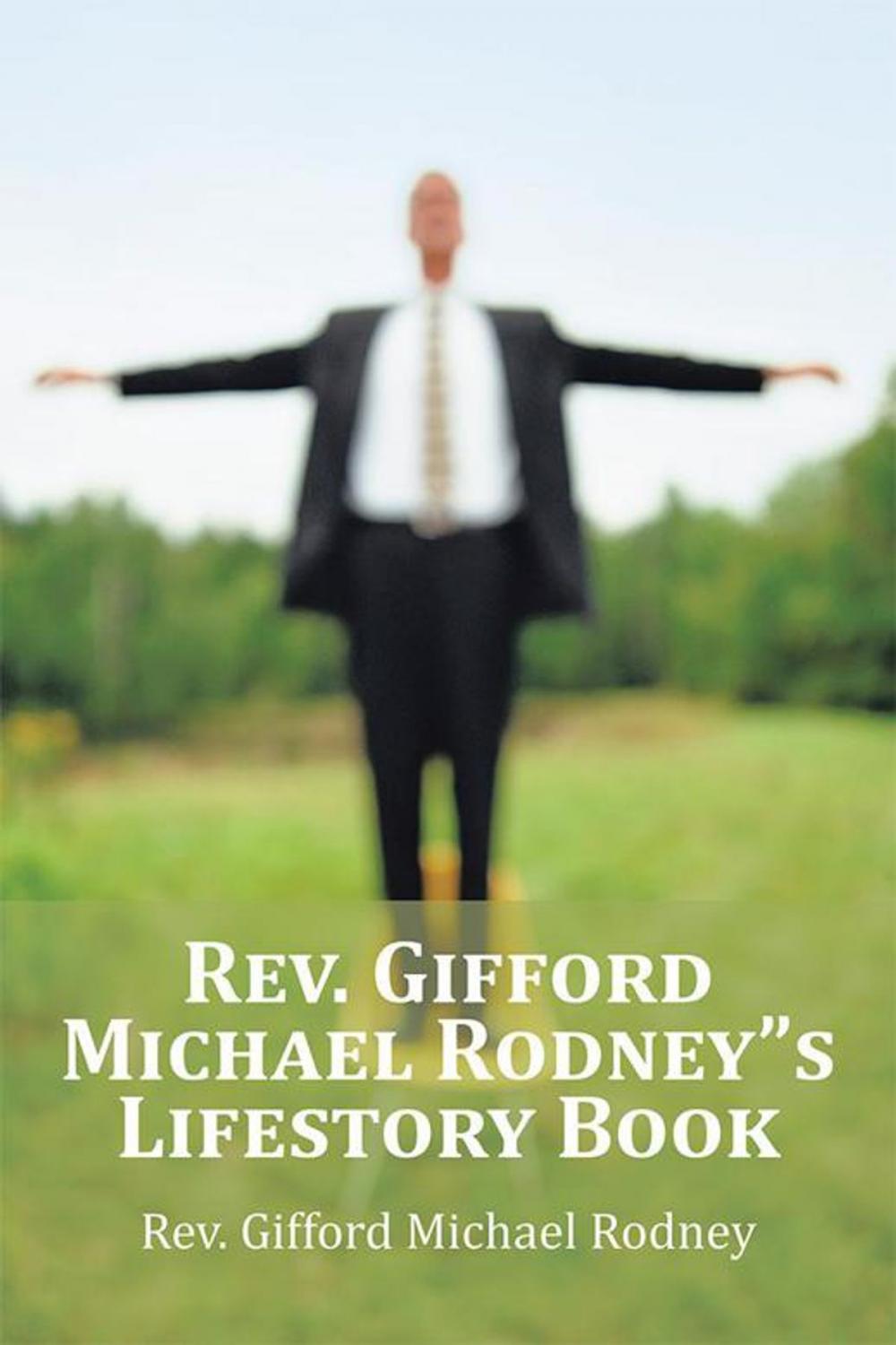 Big bigCover of Rev. Gifford Michael Rodney”S Lifestory Book