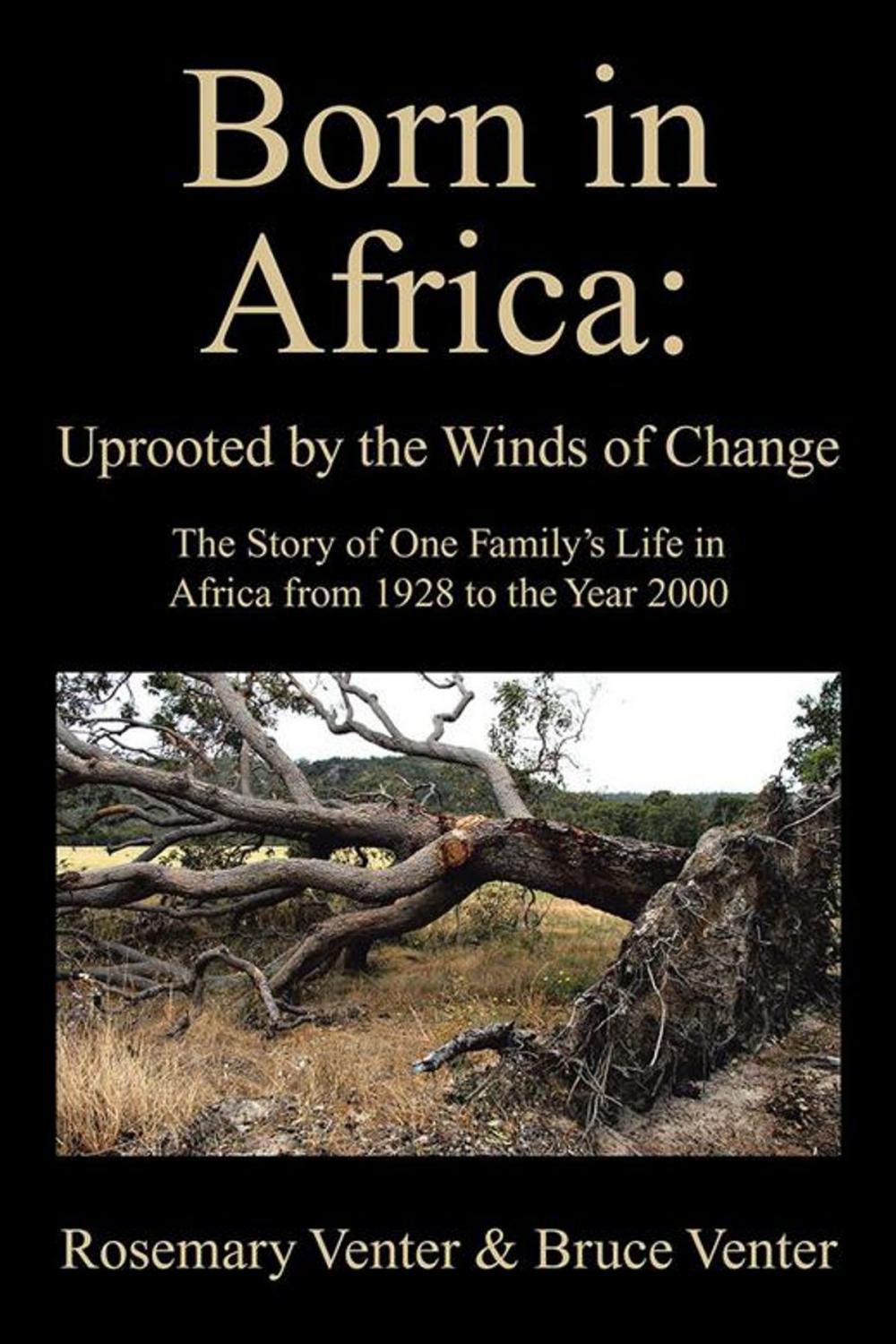 Big bigCover of Born in Africa: Uprooted by the Winds of Change